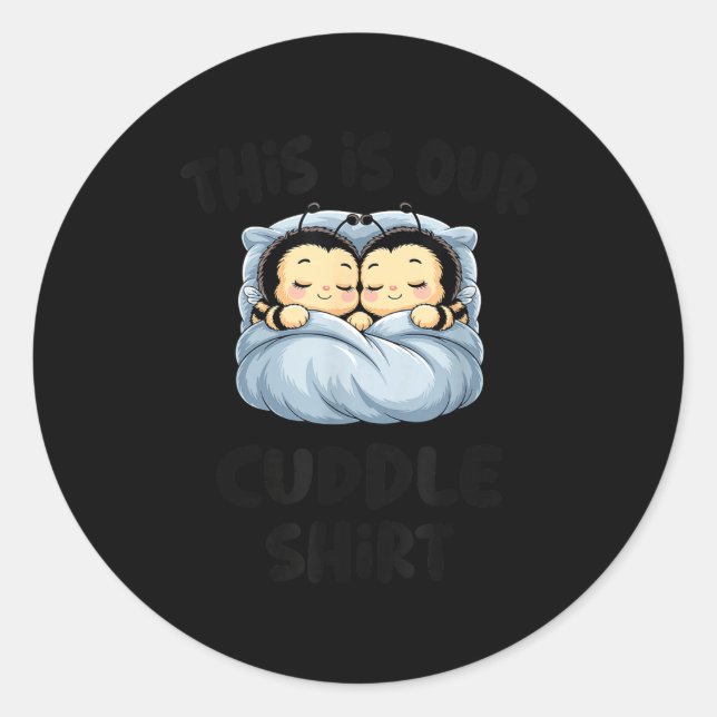Sticker Rond Cute Bee Lovers This Is Our Cuddle  (Devant)