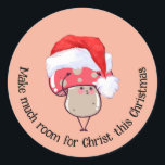 Sticker Rond Cute Christmas Père Noël Champhroom<br><div class="desc">Whimsical mignon Noël Père Noël Champignons Ornement en Céramique en CORAL arrière - plan ROSE, avec TEXTE PERSONNALISABLE qui dit "Faites beaucoup de place pour le Christ ce Noël". Ce texte peut être personnalisé avec votre nom ou autre texte. Le dessin montre un champignon portant un chapeau santa. Coordonner les...</div>