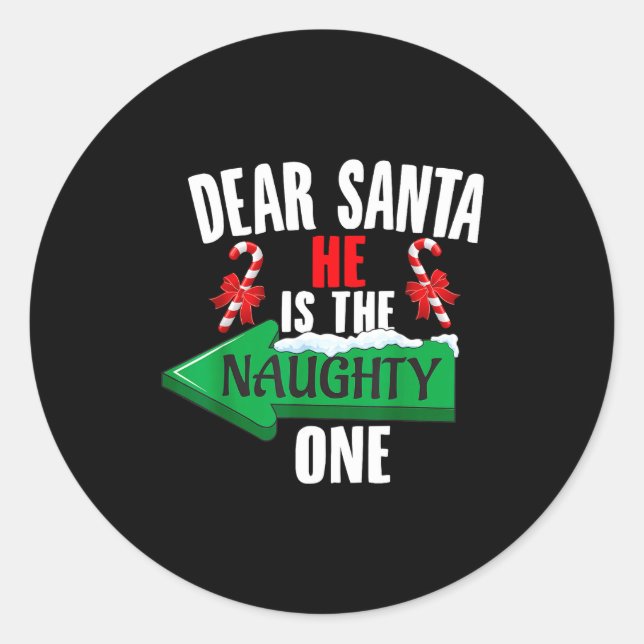 Sticker Rond Cute Dear Santa He Is The Naughty One Couple Chris (Devant)