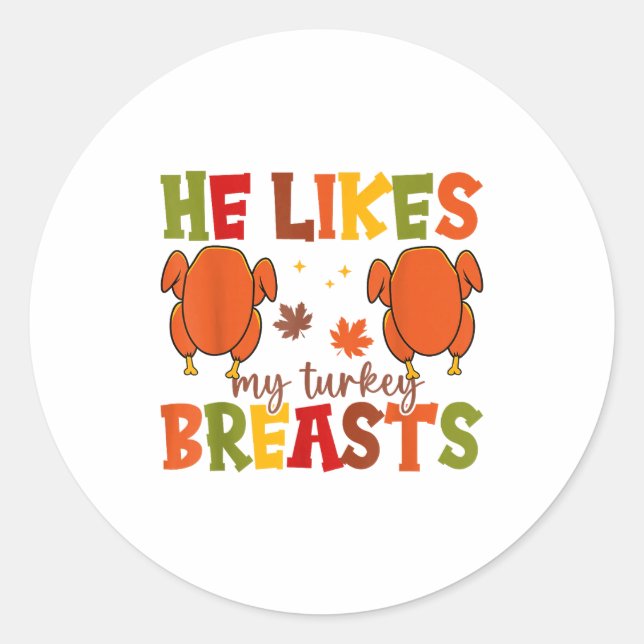 Sticker Rond Cute He Likes My Turkey Breasts Couple Matching Th (Devant)