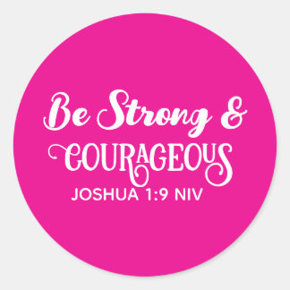 Sticker Rond Cute Hot Pink Strong and Courageous Simple
