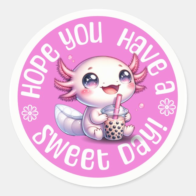 Sticker Rond Cute Kawaii Axolotl "Hope You have a Sweet Day" (Devant)