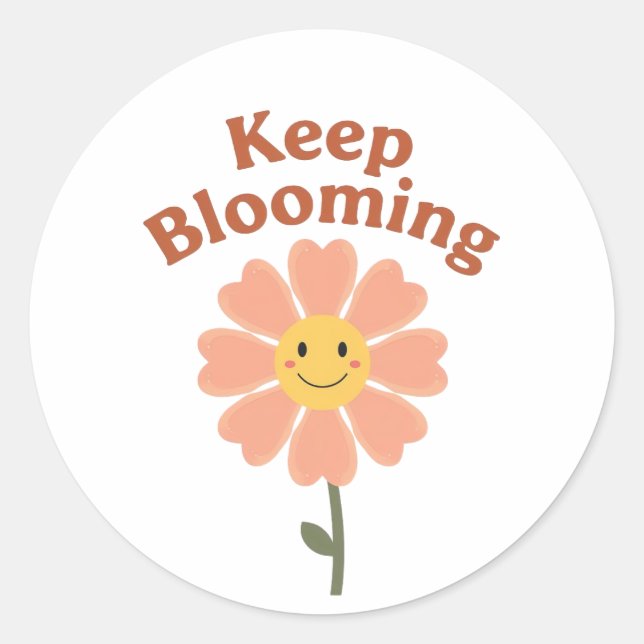 Sticker Rond Cute "Keep Blooming" Positive Quote (Devant)