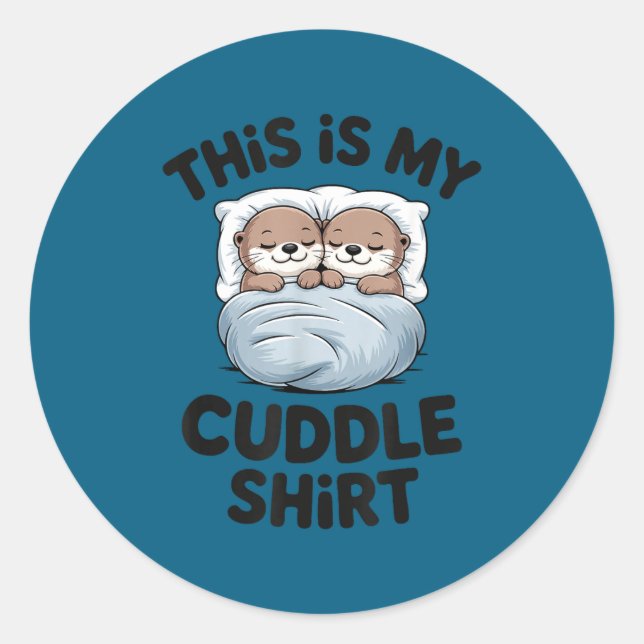 Sticker Rond Cute Otter Couple Snuggle This Is My Cuddle  (Devant)