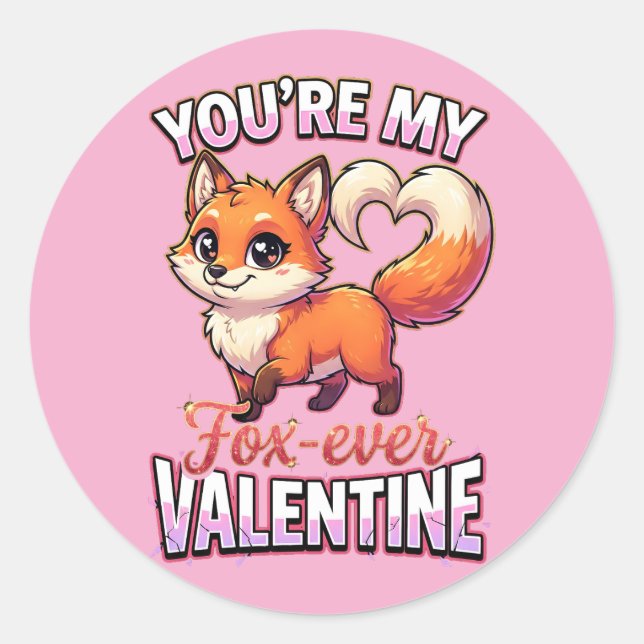 Sticker Rond Cute Valentine Fox – You’re My Fox-Ever Valentine (Devant)