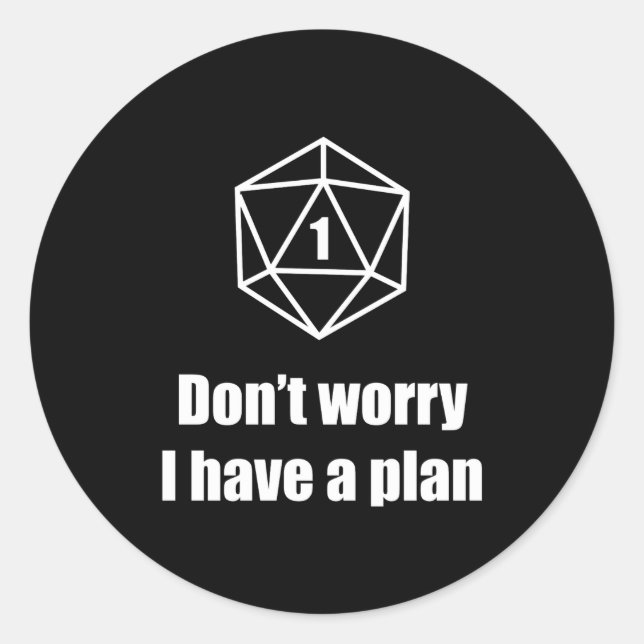 Sticker Rond D20 Fail Dont Worry I Have A Plan  (Devant)