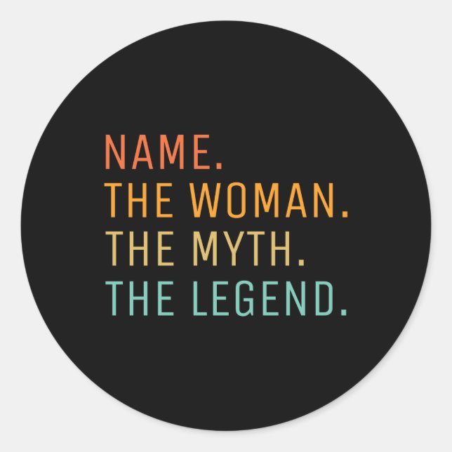 Sticker Rond D Name The Woman The Myth The Legend  (Devant)