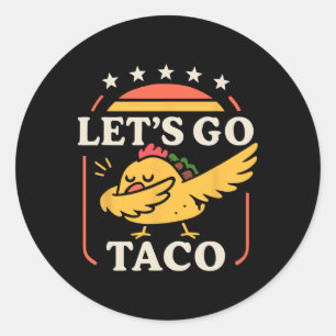 Sticker Rond Dabbing Dabbing Taco Allons-y Taco 1