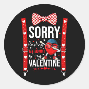 Sticker Rond Dabbing Heart Désolé Mesdames Ma Maman Est Mon Val