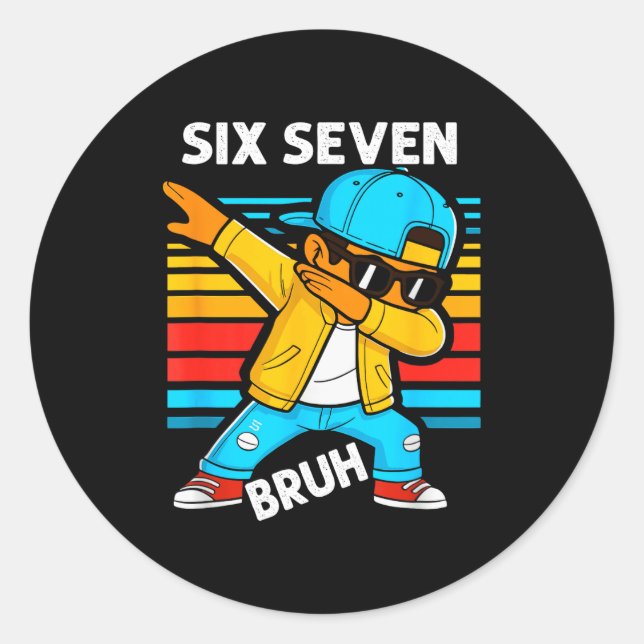 Sticker Rond Dabbing Six Seven Bruh 67 Meme 6 7 Numbers Funny B (Devant)