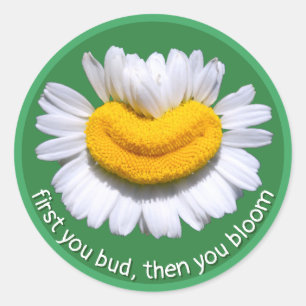 Sticker Rond "d'abord tu bourgeonnes, puis tu fleuris" Sourires