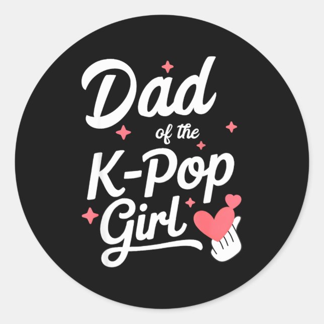 Sticker Rond Dad Of The K P Girl K-p Fashion Men  (Devant)