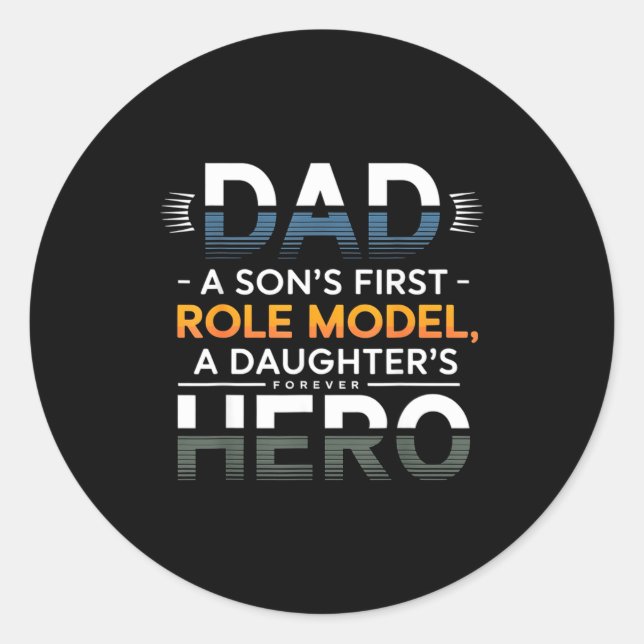 Sticker Rond Dad Son Role Model Daughter Hero Quote  (Devant)