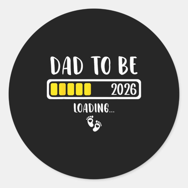 Sticker Rond Dad To Be 2026 New Dad Loading 2026 Daddy To Be  (Devant)