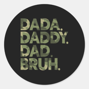 Sticker Rond Dada Daddy Papa Bruh Chemise Drôle Fête des pères 