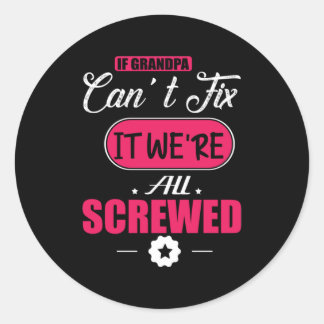Sticker Rond Daddy Cadeau Si Grand-Père Ne Peut Pas Réparer