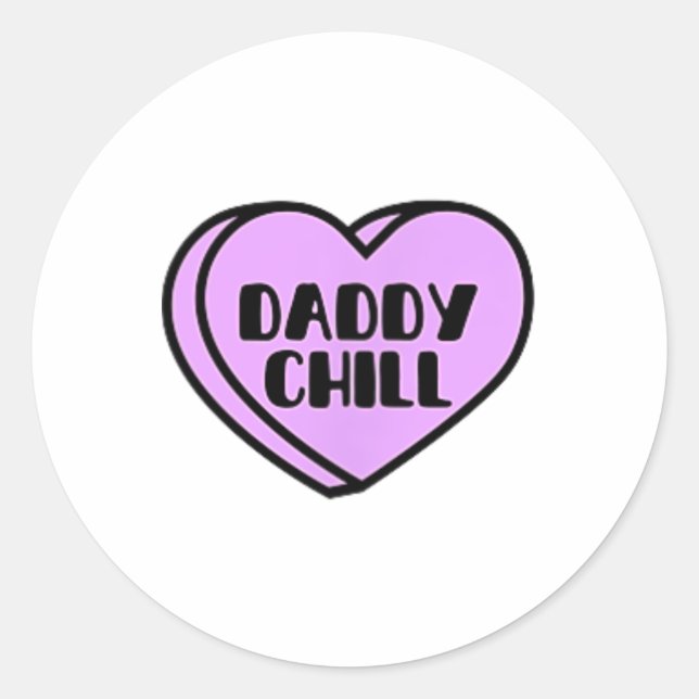 Sticker Rond Daddy Chill Funny Mème Citation Valentine Heart Ca (Devant)