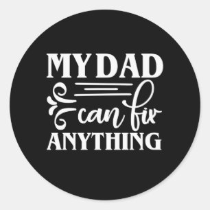 Sticker Rond Daddy Don Mon Père Peut Réparer N'Importe Quoi