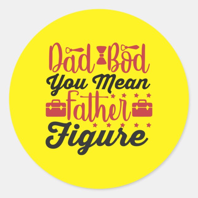 Sticker Rond Daddy Gift You Mean Father Figures (Devant)