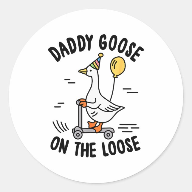Sticker Rond Daddy Goose On The Loose Funny Birthday Matching F (Devant)