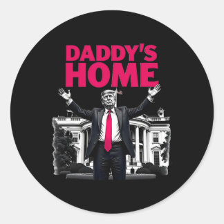 Sticker Rond Daddy's Home Trump 2024 Maison Blanche Retour