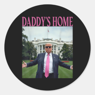Sticker Rond Daddys Home Trump American Made Trump Merchandises