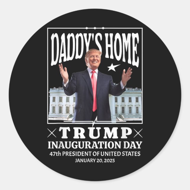 Sticker Rond Daddys Home - Trump Inauguration Day 2025 (Devant)