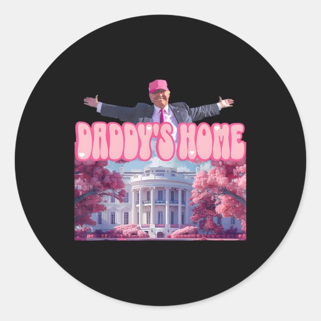 Sticker Rond Daddy's Home Trump Pink Trump Won 2024 Take Americ (Devant)