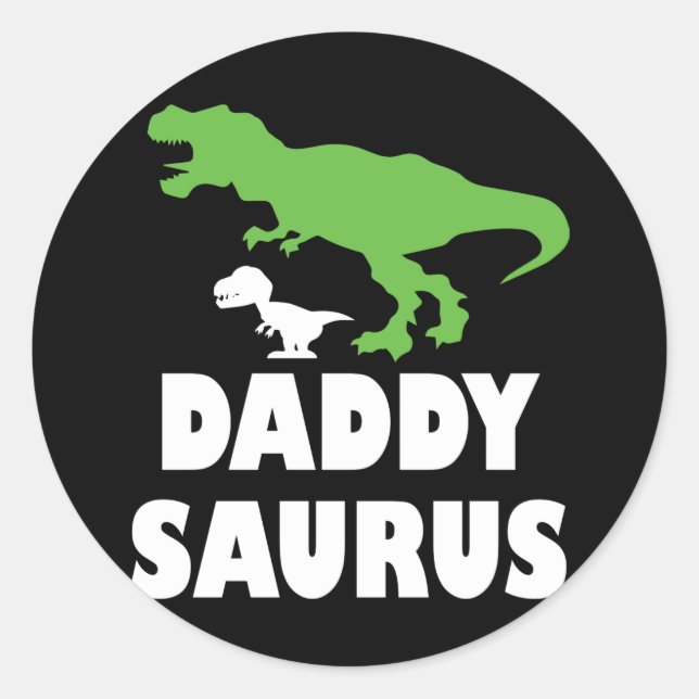Sticker Rond Daddysaurus Dinosaur Papa T Rex Fête des pères (Devant)