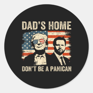 Sticker Rond Dads Accueil Ne Soyez Pas Un Panican Funny Pères T
