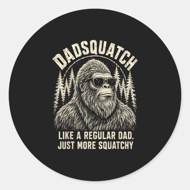 Sticker Rond Dadsquatch bigfoot comme un papa normal plus (Devant)