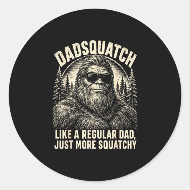 Sticker Rond Dadsquatch bigfoot comme un papa normal plus (Devant)
