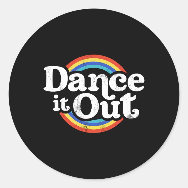 Sticker Rond Dancer It Out Dancer Funny Dancing Toxits (Devant)