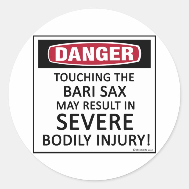 Sticker Rond Danger Bari Sax (Devant)