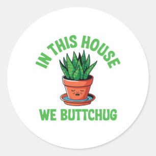 Sticker Rond Dans cette maison, nous arrosons par le bas – Humo