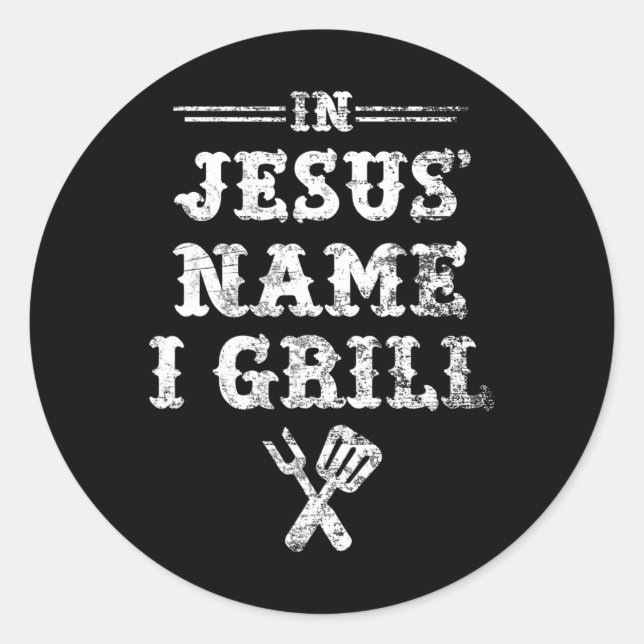 Sticker Rond Dans le nom de Jésus I Grill (Devant)