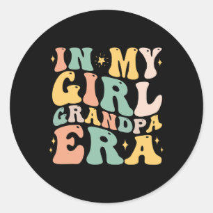 Sticker Rond Dans Ma Fille Grand-Père Époque Drôle Grand-Père C