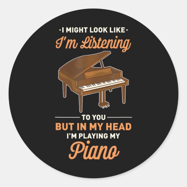 Sticker Rond Dans ma tête, je joue mon piano drôle Piano (Devant)