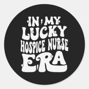Sticker Rond Dans Mon Chanceux Hôpital Infirmière Era Jour de l