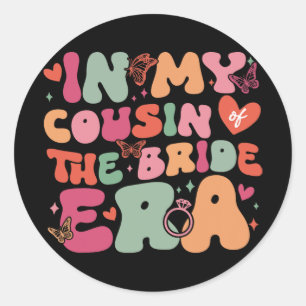Sticker Rond Dans Mon Cousin De L'Ère De Mariée Jour De Mariage