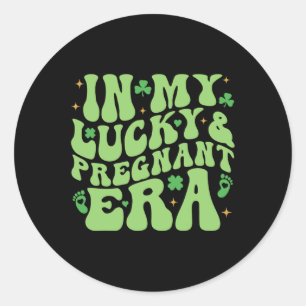 Sticker Rond Dans Mon Époque Heureuse Et Enceinte Shamrock Supe