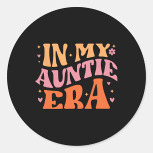 Sticker Rond Dans Mon Époque Tante Pour La Vie Tante Mignonne M