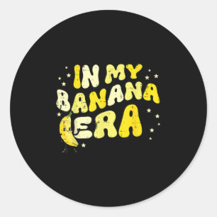 Sticker Rond Dans Mon ère Banana Fruit Super Fruit Food Mème Fe