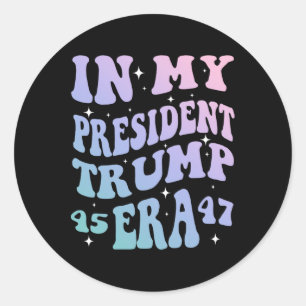 Sticker Rond Dans mon président Trump 45 47 Era Super Donal drô