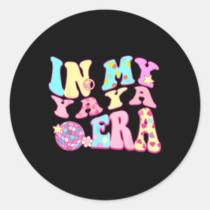 Sticker Rond Dans Mon Yaya Era Sarcastique Super Retro Disco Mè