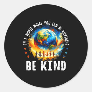 Sticker Rond Dans un monde Soyez gentils Enfants Terre Anti Har