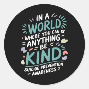 Sticker Rond Dans Un Monde Soyez Sérieux Soutien À La Préventio
