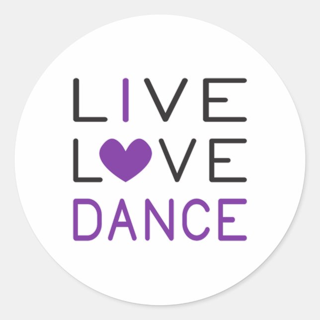 Sticker Rond Danser Live Love Danser Queen Dancer Idée cadeau (Devant)