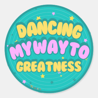 Sticker Rond Danser mon chemin vers la Grandeur