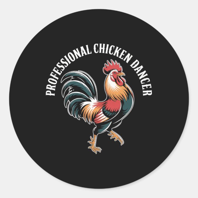 Sticker Rond Danseur de poulets professionnel Humour d'éleveur  (Devant)